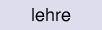 Lehre