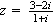 $z=\frac{3-2i}{1+i}$