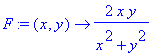 F := proc (x, y) options operator, arrow; 2*x*y/(x^2+y^2) end proc