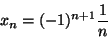 \begin{displaymath}x_{n}=(-1)^{n+1}\frac{1}{n}\end{displaymath}